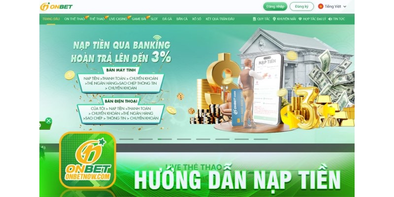 Nạp Tiền Nạp tiền Onbet nhận ngay khuyến mãi hấp dẫn